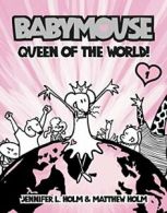 Babymouse #1: Queen of the World! (Babymouse (Library)). Holm 9780375932298<|