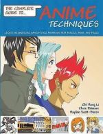 The complete guide to-- Anime techniques: create mesmerizing manga-style