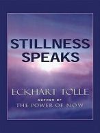 Christian Softcover Originals: Stillness Speaks by Eckhart Tolle (Paperback)