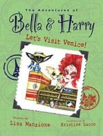 Let's Visit Venice! (Adventures of Bella and Harry). Manzione 9781937616021<|