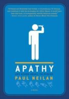 Apathy and Other Small Victories by Paul Neilan (Paperback)