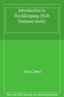 Introduction to Bookkeeping (Holt business texts) By Ken Clarke