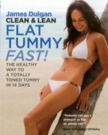 Clean & Lean Diet Flat Tummy Fast By James Duigan, DUIGAN JAMES