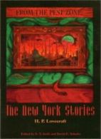 From the Pest Zone: The New York Stories, Lovecraft, P. 9780967321585 New,,