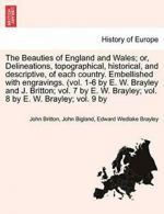 The Beauties of England and Wales; Delineations. Britton, John.#