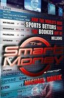 The smart money: how the world's best sports bettors beat the bookies out of