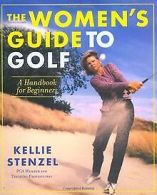 The Women's Guide to Golf: A Handbook for Beginne... | Book