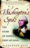 Washington's Spies: The Story of America's First Spy Ring. Rose 9780553383294<|