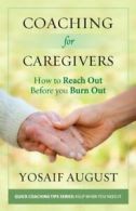 Coaching for Caregivers: How to Reach Out Befor. August<|