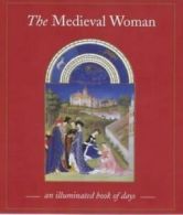 The Medieval woman: a book of days by Sally Fox (Hardback)