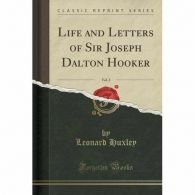 Huxley, Leonard : Life and Letters of Sir Joseph Dalton Ho
