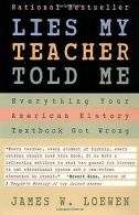 Lies My Teacher Told Me: Everything Your American Histor... | Book