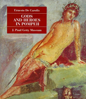 Gods and Heroes in Pompeii, De Carolis, Ernesto, ISBN 0892366303