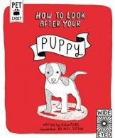 How to Look After Your Puppy (Pet Cadet) By Helen Piers, Kate Sutton
