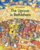 The uproar in Bethlehem by Michal Hudak (Hardback)