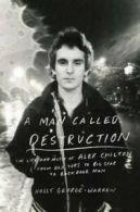 A man called destruction: the life and music of Alex Chilton, from Box Tops to