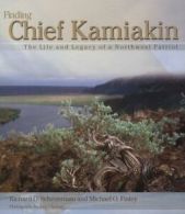 Finding Chief Kamiakin. Scheuerman, Finley, Clement, (PHT) 9780874222975 New<|