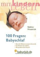 100 Fragen: Babyschlaf | Sabine Friedrich | Book