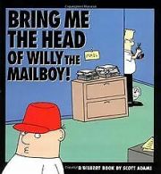 Bring Me the Head of Willy the Mailboy (Dilbert B... | Book