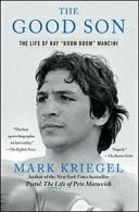 The Good Son: The Life of Ray "boom Boom" Mancini. Kriegel 9780743286367 New<|