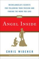 The angel inside: Michelangelo's secrets for following your passion and finding