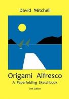 Origami Alfresco.by Mitchell, David New 9780953477463 Fast Free Shipping.#