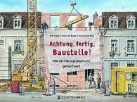 Achtung,fertig,Baustelle!: Wie ein Haus geplant u... | Book