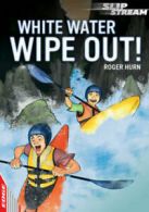 Slipstream. Level 1, book band turquoise: White water wipe out! by Roger Hurn