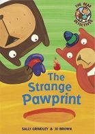 The Bear Detectives: The Strange Pawprint, Grindley, Sally