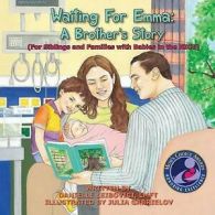 Leibovici, Danielle : Waiting For Emma: A Brothers Story: (For