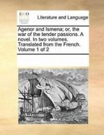 Agenor and Ismena; or, the war of the tender pa, Contributors, Notes PF,,