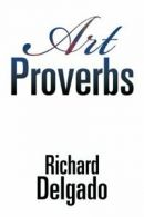 Art Proverbs.by Delgado, Richard New 9781543423907 Fast Free Shipping.#