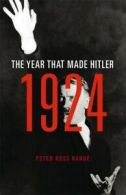 1924: the year that made Hitler by Peter Ross Range (Hardback)