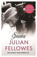 Snobs: A Novel | Fellowes, Lord Julian | Book