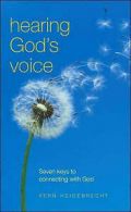 Hearing God's voice: eight keys to connecting with God by Vern Heidebrecht