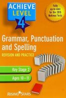 Achieve Grammar, Punctuation and Spelling Revision: Level 4 (Achieve Level), Ver