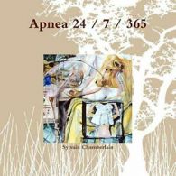 Apnea 24/7/365. Chamberlain, Sylvain, Nyudo 9781304265869 Fast Free Shipping.#