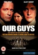 Our Guys DVD (2006) Ally Sheedy, Ferland (DIR) cert 15