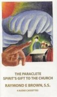 The Paraclete: Spirit's Gift to the Church By Raymond E Brown