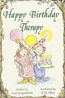 Happy Birthday Therapy (Elf Self Help), Engelhardt, Lisa O,