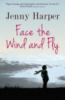 The Heartlands Series: Face the wind and fly by Jenny Harper (Paperback)