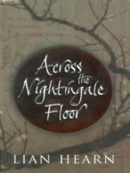Tales of the Otori: Across the nightingale floor by Lian Hearn (Hardback)