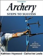Archery: Steps to Success | Kathleen M. Haywood | Book