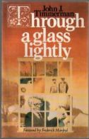 Through a Glass Lightly By John H. Timmerman