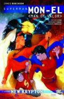 A Superman New Krypton collection: Superman. Mon-El by James Robinson (Hardback)