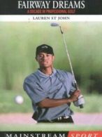 Mainstream sport: Fairway dreams: a decade in professional golf by Lauren St.
