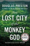 The Lost City of the Monkey God: A True Story. Preston 9781455540013 New<|