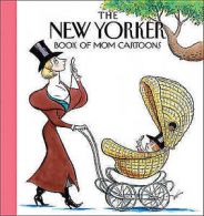 The New Yorker book of mom cartoons (Paperback)