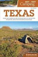 Best Tent Camping: Texas: Your Car-Camping Guid. Withrow<|