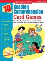10 Reading Comprehension Card Games: Easy-To-Play, Reproducible Card and Board G
